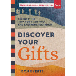 Discover Your Gifts: Celebrating How God Made You And Everyone You Know (Hardcover)