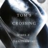 Tom's Crossing : A Novel - 9781524747718