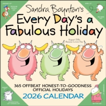 Sandra Boynton's Every Day's a Fabulous Holiday 2026 Wall Calendar - 9781524898144