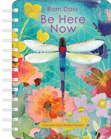 Be Here Now 2026 Weekly Planner Calendar : Teachings from Ram Dass - 9781524898342