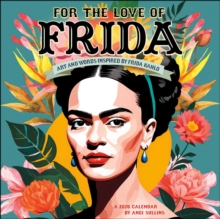 For the Love of Frida 2026 Wall Calendar : Art and Words Inspired by Frida Kahlo - 9781524899035