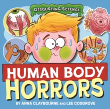 Disgusting Science: Human Body Horrors - 9781526327628