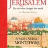 Jerusalem: The City That Changed the World : An Illustrated History - 9781526363091