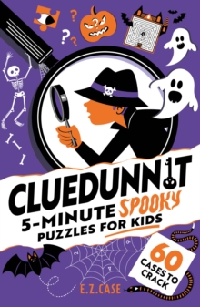 Cluedunnit: 5-minute Spooky Puzzles for Kids - 9781526367785