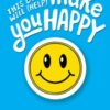 This Book Will (Help) Make You Happy : 50 Ways to Find Some Calm, Build Your Confidence and Make Yourself Smile - 9781526368126