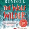 The Wolf Wilder : From the author of the internationally bestselling phenomenon Impossible Creatures