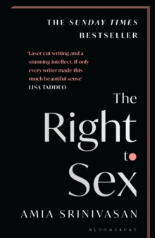 The Right to Sex : Shortlisted for the Orwell Prize 2022 - 9781526612540