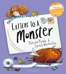 Letters to a Monster : A monstrously funny picture book for ages 3+ - 9781526615817
