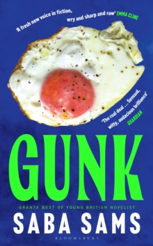 Gunk : ‘One of the year's standout books’ SUNDAY TIMES - 9781526621801