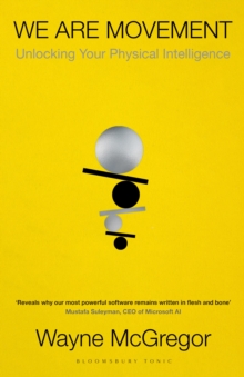 We Are Movement : Unlocking Your Physical Intelligence