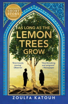 As Long As the Lemon Trees Grow : The breathtaking story of love and loss in the Syrian revolution