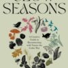 Slow Seasons : A Creative Guide to Reconnecting with Nature the Celtic Way - 9781526662729