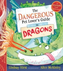 The Dangerous Pet Lover's Guide to Dragons - 9781526667137