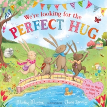 We're Looking for the Perfect Hug : A Lift-the-Flap Adventure and perfect Mother's Day gift - 9781526671370