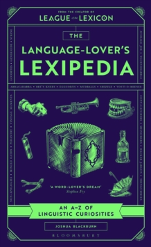 The Language-Lover's Lexipedia : From the creator of the League of the Lexicon board game - 9781526689344