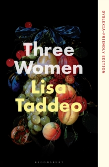 Three Women : Dyslexia-friendly Edition - 9781526694010