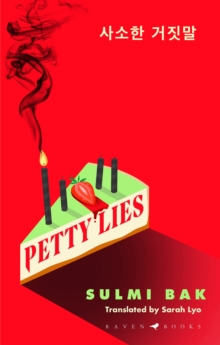 Petty Lies : A twist-packed Korean revenge thriller that will keep you guessing til the very end