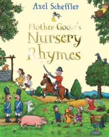 Mother Goose's Nursery Rhymes : A Complete Collection of All Your Favourites - 9781529031935