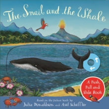 The Snail and the Whale: A Push, Pull and Slide Book - 9781529040753