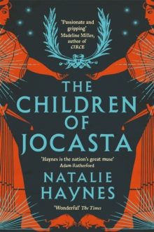 The Children of Jocasta : A Viscerally Atmospheric Retelling of Greek Myth - 9781529057133