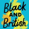 Black and British: A short, essential history for young readers - 9781529063394