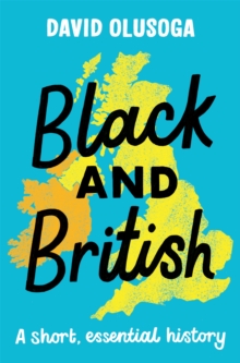 Black and British: A short, essential history for young readers - 9781529063394