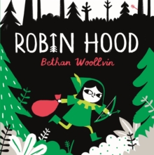 Robin Hood : A forest folktale for little rebels - 9781529078329