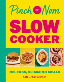 Pinch of Nom Slow Cooker : No-fuss, Slimming Meals - 9781529079500