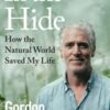 In the Hide : How the Natural World Saved My Life - 9781529144260