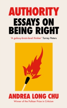 Authority : Essays on Being Right - 9781529155112