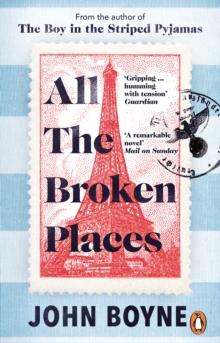 All The Broken Places : The Sequel to The Boy In The Striped Pyjamas - 9781529176131