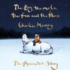 The Boy, the Mole, the Fox and the Horse: The Animated Story - 9781529197686