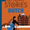 Short Stories in Dutch for Beginners : Read for pleasure at your level, expand your vocabulary and learn Dutch the fun way! - 9781529302868