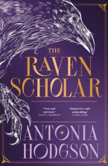 The Raven Scholar : the masterfully woven and breathtaking epic adult fantasy of cutthroat competition and imperial deceit - 9781529339864
