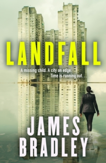 Landfall : The totally propulsive crime mystery suspense thriller from the award-winning author of Clade - 9781529358117