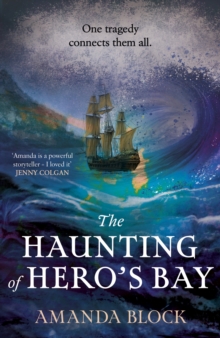 The Haunting of Hero's Bay : The chilling new mystery from the author of The Lost Storyteller - 9781529360837