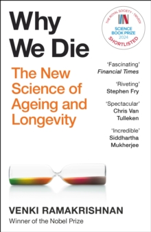 Why We Die : The New Science of Longevity - 'Changed my perspective on the whole living world' Chris Van Tulleken - 9781529369281