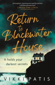 Return to Blackwater House : a haunting psychological suspense thriller that will keep you gripped for 2022 - 9781529394528