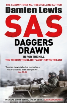 SAS Daggers Drawn : In For the Kill: The Third in the Blair 'Paddy' Mayne Trilogy - 9781529413878