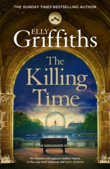 The Killing Time : the second Ali Dawson Mystery from the No 1 bestselling author of the Dr Ruth Galloway Mysteries - 9781529433395