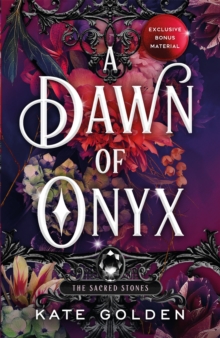 A Dawn of Onyx : An addictive enemies-to-lovers fantasy romance (The Sacred Stones, Book 1) - 9781529434040
