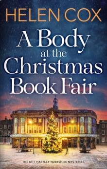 A Body at the Christmas Book Fair : A festive cosy mystery, perfect for book lovers