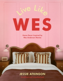 Live Like Wes : Home Decor Inspired by Wes Anderson Movies