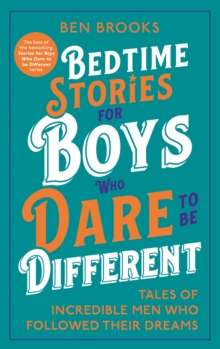 Bedtime Stories for Boys Who Dare to be Different - 9781529447552