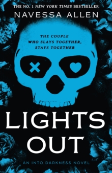 Lights Out : Book 1 of the multi-million copy bestselling Into Darkness series from viral TikTok sensation Navessa Allen