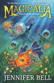 Magicalia: Thief of Shadows : Journey into a world of incredible creatures in science-packed fantasy adventure; Friends summon magical beasts to save the world from a dangerous thief - 9781529507454