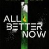 All Better Now : The epic YA dystopian thriller and instant NYT bestseller about a happiness virus from the author of SCYTHE - 9781529517590
