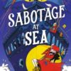 Montgomery Bonbon: Sabotage at Sea : Funny murder mystery for boys and girls age 9, 10, 11, 12 – "KNIVES OUT meets POIROT – but for kids!" - 9781529518306