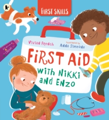 First Aid with Nikki and Enzo: First Skills - 9781529519488
