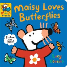 Maisy Loves Butterflies: A Maisy's Planet Book : Learn all about butterflies and moths, from chrysalises to caterpillars and colours – the perfect gift for outdoor explorers age 1–4 - 9781529523089